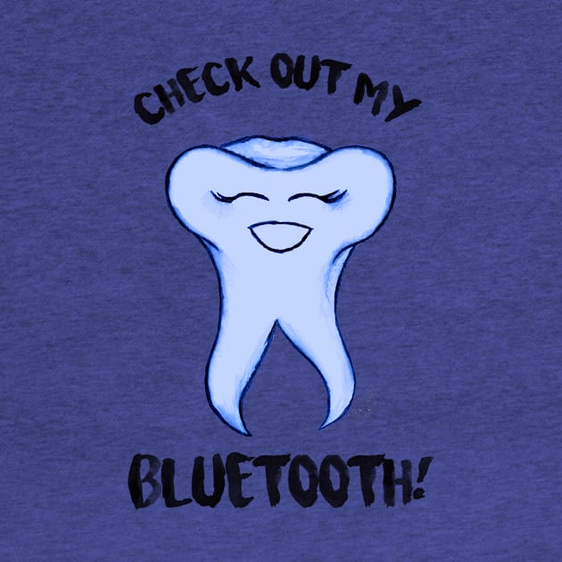 Check Out My Bluetooth by dentalhijean